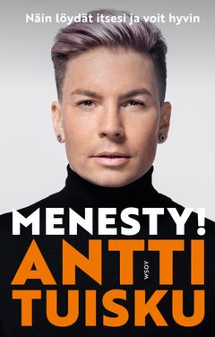 Antti Tuisku: Menesty! kansikuva