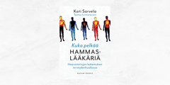 Kuka pelkää hammaslääkäriä? – Haavoitettujen kokemukset terveydenhuollossa (Basam Books 2023)