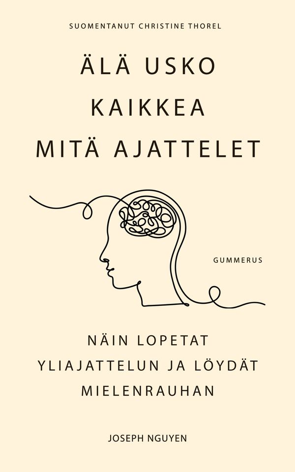 9789512451357_Joseph_Nguyen_Ala_usko_kaikkea_mita_ajattelet