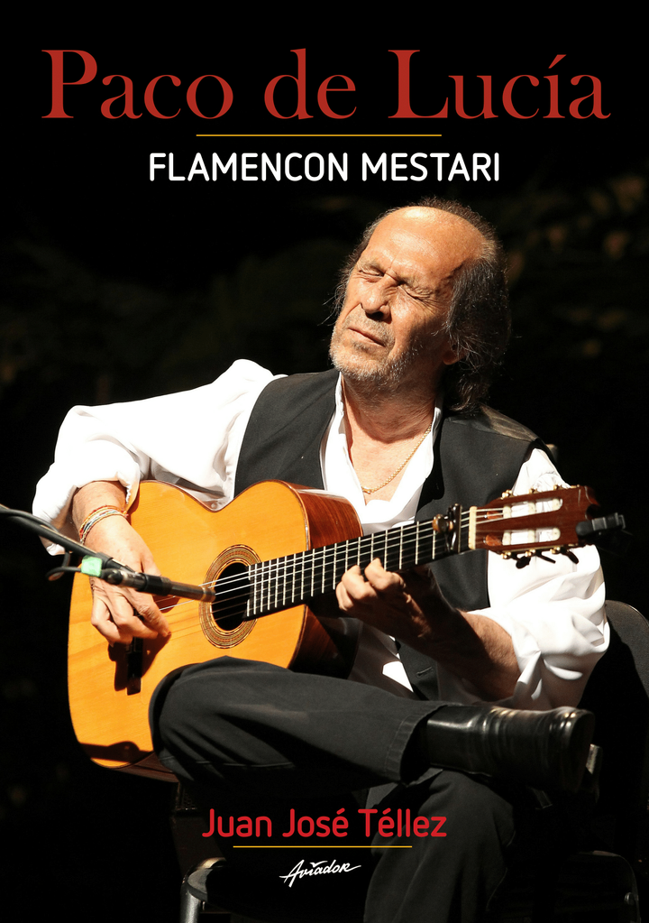 Juan José Téllez: Paco de Lucía – flamencon mestari