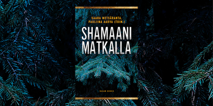 Shamaanimatkalla (Basam Books 2023)