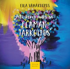 Äiti, kerro mikä on elämän tarkoitus (Basam Books 2022)