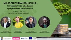 Miljoonien mahdollisuus - Vihreän siirtymän rahoituksen hyödyntäminen Itä-Suomessa -tilaisuus 21.4.2023.