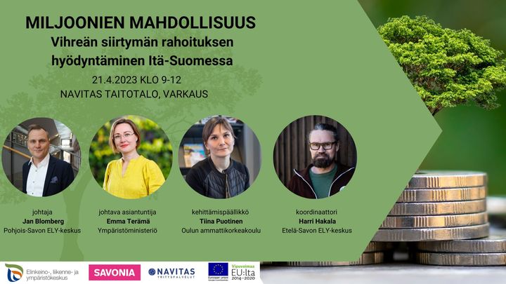Miljoonien mahdollisuus - Vihreän siirtymän rahoituksen hyödyntäminen Itä-Suomessa -tilaisuus 21.4.2023.