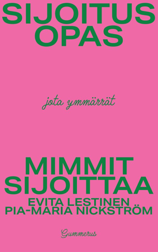 Evita Lestinen ja Pia-Maria Nickström: Mimmit sijoittaa - Sijoitusopas jota ymmärrät