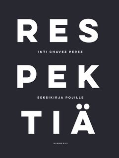 Respektiä – Seksikirja pojille