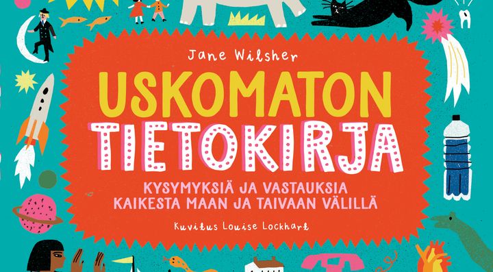 Uskomaton tietokirja on suunnattu yli 7-vuotialle. Sen hämmästyttävät faktat viihdyttävät niin lapsia kuin vanhempia.