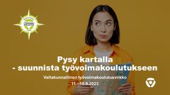 Pysy kartalla - Suunnista työvoimakoulutukseen. Valtakunnallinen työvoimakoulutusviikko 11.-15.9.2023