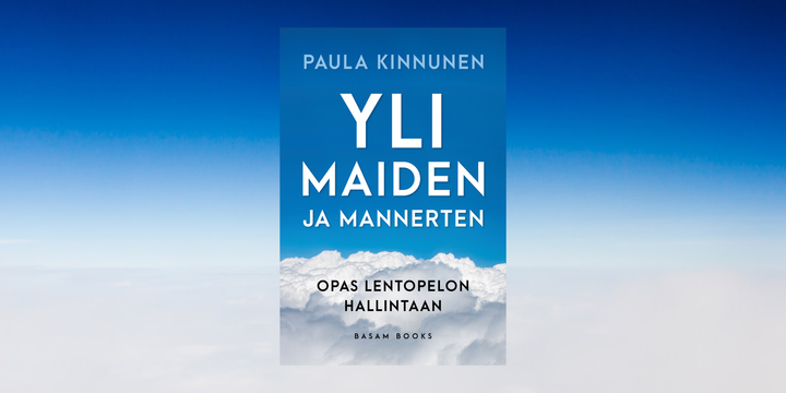 Yli maiden ja mannerten – Opas lentopelon hallintaan (Basam Books 2023)