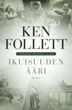 Kansi: Ken Follett: Ikuisuuden ääri