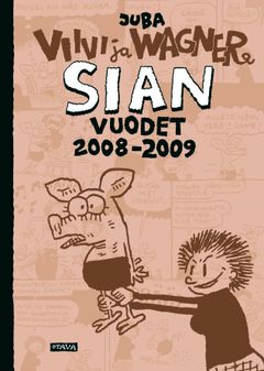 Juba Tuomola: Viivi ja Wagner Sian vuodet 2008-2009