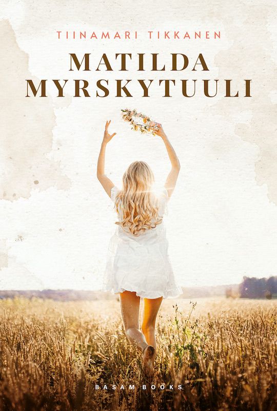 “Matilda Myrskytuuli” (Basam Books 2022)