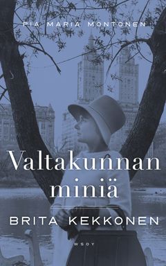 Pia Maria Montonen: Valtakunnan miniä. Brita Kekkonen, kansi