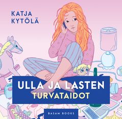 Ulla ja lasten turvataidot (Basam Books 2023)