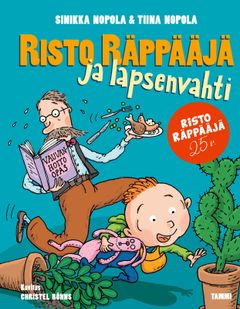 Risto Räppääjä ja lapsenvahti on aivan uusi Räppääjä-tarina.