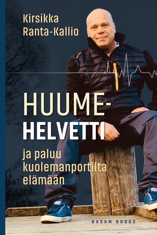 ”Huumehelvetti ja paluu kuolemanportilta elämään” (Basam Books 2021). Kirjan on kirjoittanut Kirsikka Ranta-Kallio.