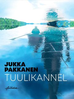Jukka Pakkanen: Tuulikannel (Aviador, 2019)