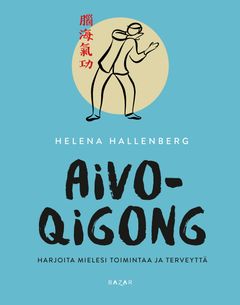 Aivo-qigong-kirjan painokelpoinen kansikuva (kansi: Susanna Appel)