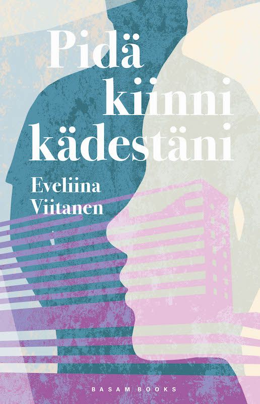 ”Pidä kiinni kädestäni” (Basam Books 2021)