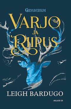 Leigh Bardugo: Varjo ja riipus