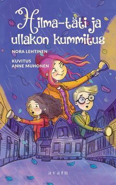 Kansi: Anne Muhonen. Hilma-täti ja ullakon kummitus.