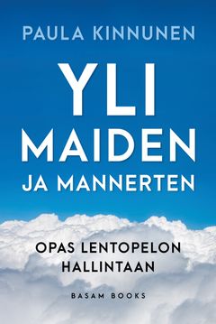 Yli maiden ja mannerten – Opas lentopelon hallintaan (Basam Books 2023)