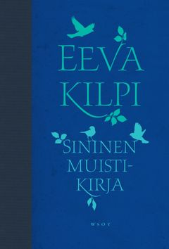 Eeva Kilpi: Sininen muistikirja, kansi