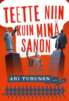Teette niin kuin minä sanon.