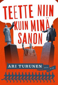 Teette niin kuin minä sanon.