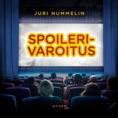 Spoilerivaroitus, Juri Nummelin. Kansikuva: Timo Numminen.