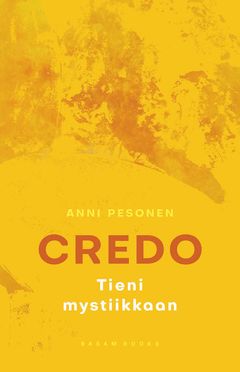 ”Credo – Tieni mystiikkaan” (Basam Books 2021)