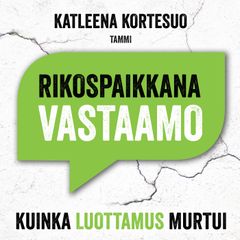 Rikospaikkana Vastaamo - Kuinka luottamus murtui ilmestyy maaliskuussa.