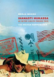 Ihanasti hukassa ja miten sieltä pääsee pois
