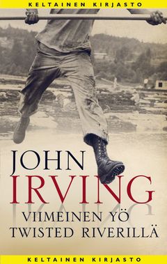 John Irving: Viimeinen yö Twisted Riverillä