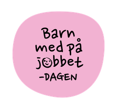Vaaleanpunainen ympyrä, jossa teksti "Barn med på jobbet -DAGEN".