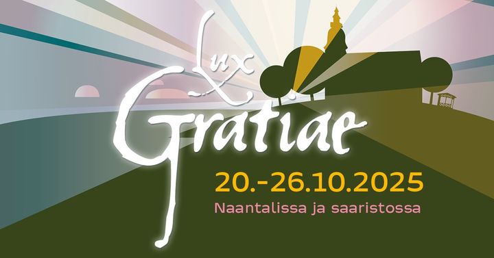 Lux Gratiae -tapahtuma Naantalissa ja saaristossa 20.-26.10.2025