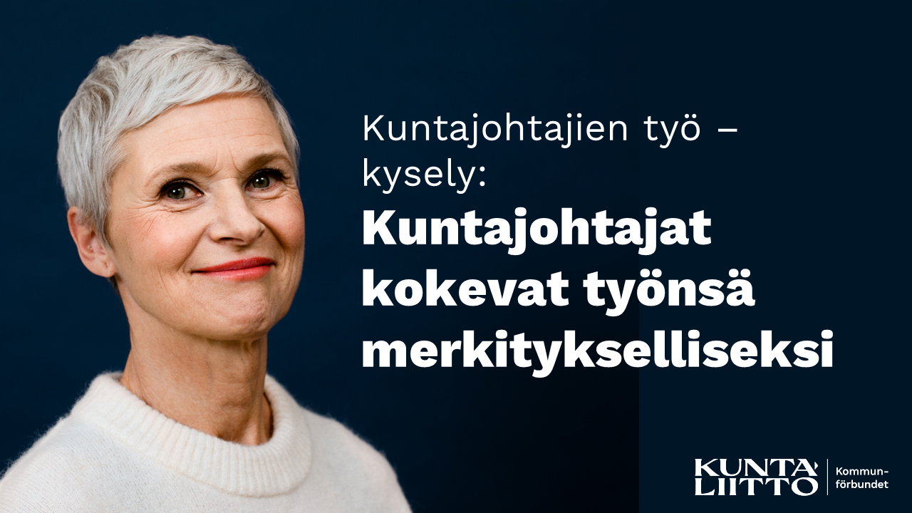 Kysely: Kuntajohtajat viihtyvät työssään mutta moittivat päätöksentekoilmapiiriä