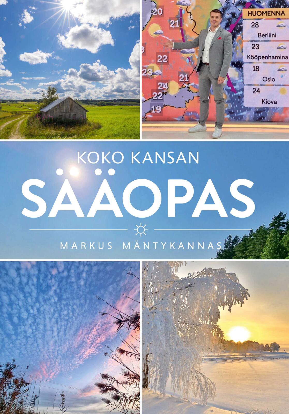 Meteorologi Markus Mäntykangas julkaisi sääoppaan suurelle yleisölle