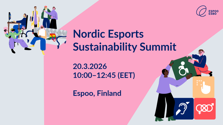 Kuvituskuva, jonka tektissä lukee Nordic Esports Sustainability Summit, 20.3.2026 10:00-12:45 (EET), Espoo, Finland.