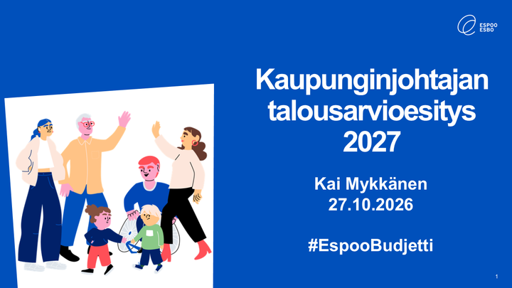 Sininen kansikuva: Kaupunginjohtajan talousarvioesitys 2027, Kai Mykkänen, Espoo.