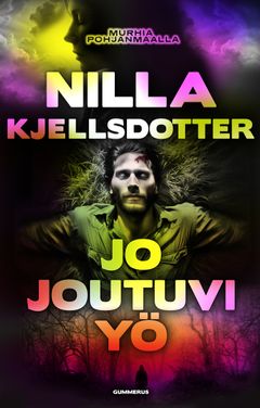 Nilla Kjellsdotter: Jo joutuvi yö