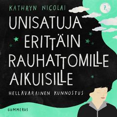 Unisatuja erittäin rauhattomille aikuisille: Hellävarainen kunnostus