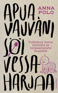 Anna Polo: Apua vauvani söi vessaharjaa