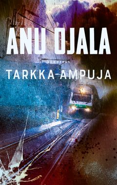 Anu Ojala: Tarkka-ampuja, kirjan kansi