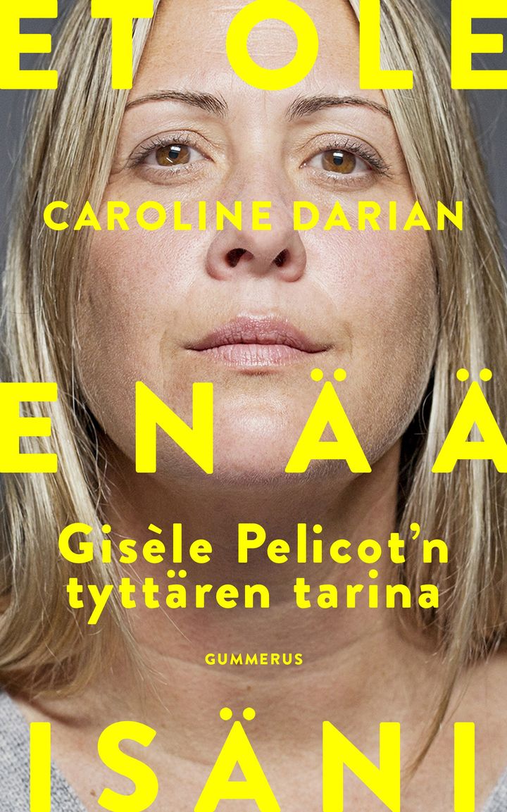 Caroline Darian: Et ole enää isäni