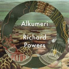 Richard Powers: Alkumeri, äänikirjan kansi