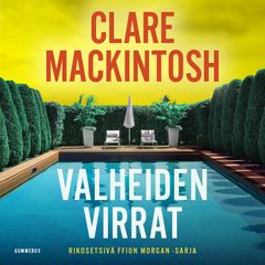 Clare Mackintosh: Valheiden virrat, äänikirja