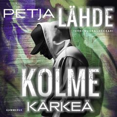 Petja Lähde: Kolme kärkeä, äänikirja
