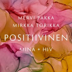 Mervi Pakka, Mirkka Torikka: Positiivinen, äänikirja