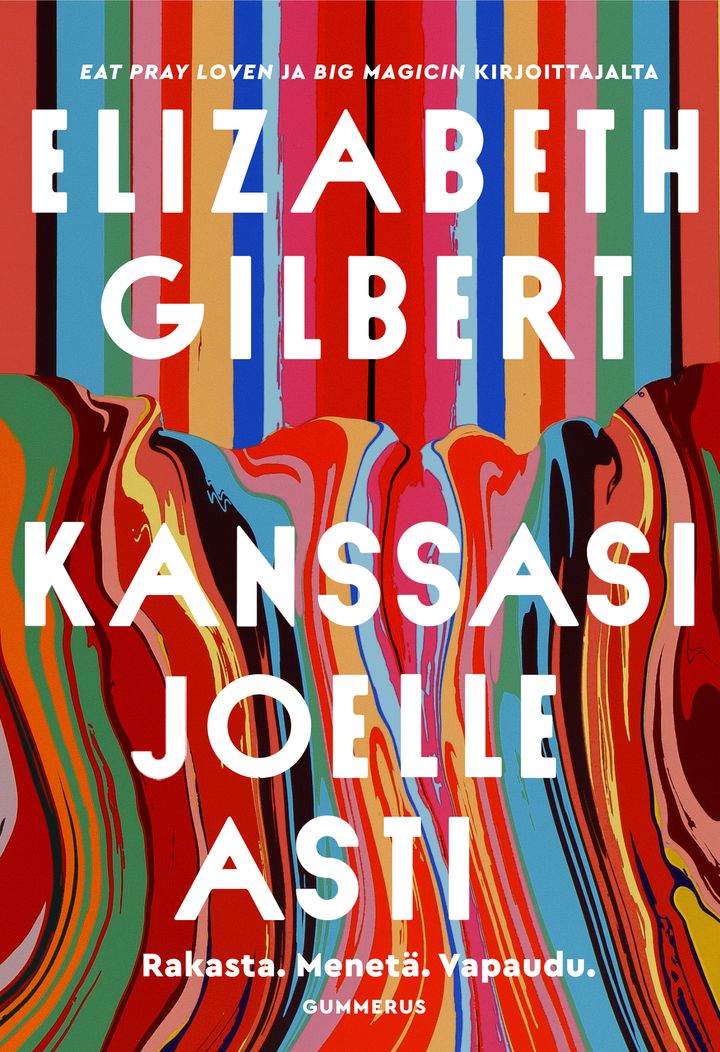 Elizabeth Gilbert: Kanssasi joelle asti